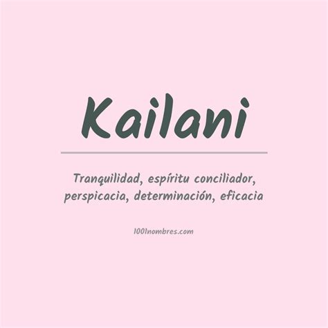 Significado del nombre Kailani: Origen y significado de Kailani